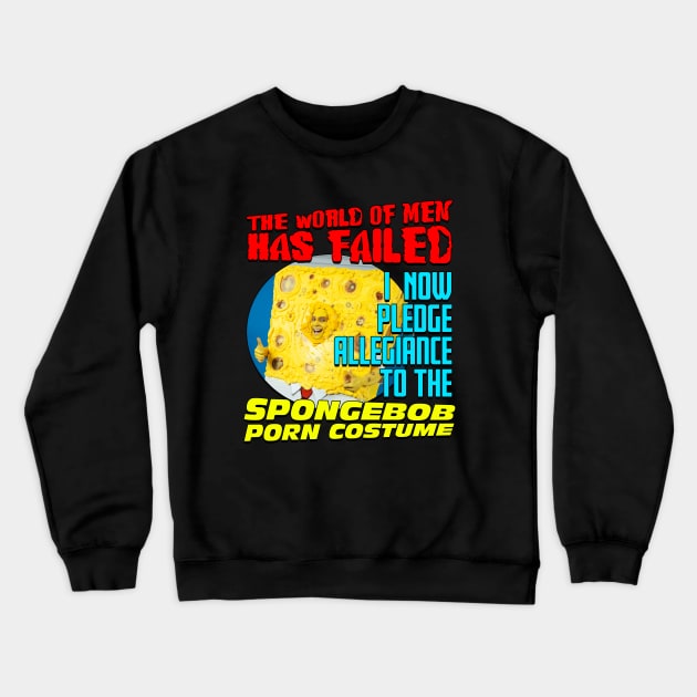 The World Of Men Has Failed Crewneck Sweatshirt by Bob Rose